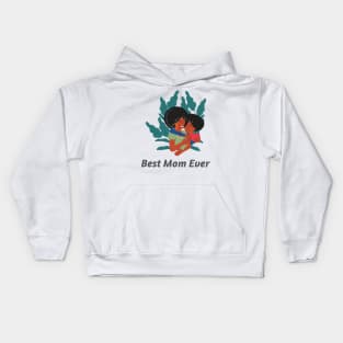 Best Mom Ever Kids Hoodie